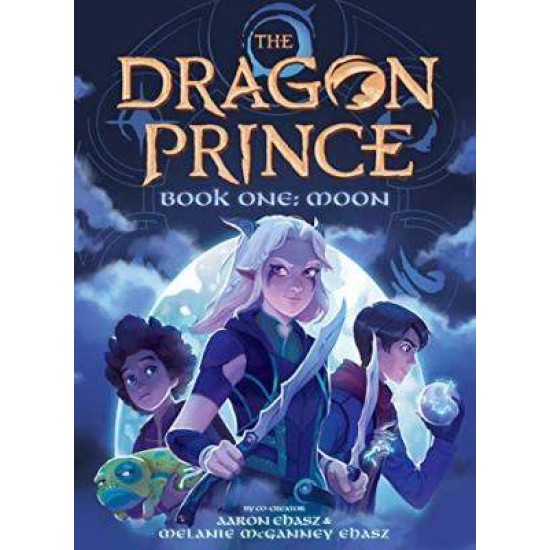 MOON (THE DRAGON PRINCE NOVEL #1) : 1 - AARON EHASZ