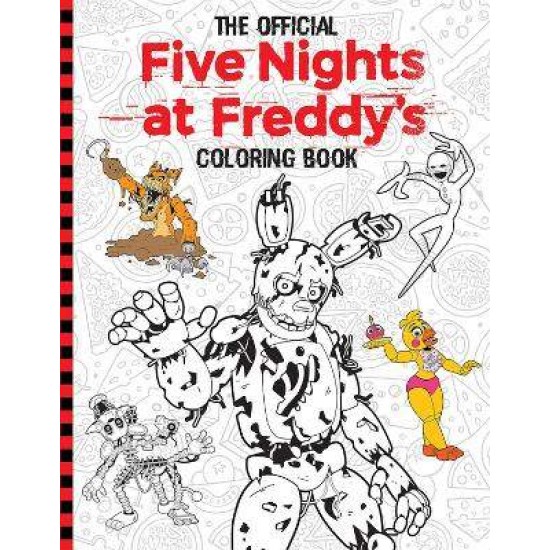 FIVE NIGHTS AT FREDDY'S : THE OFFICIAL COLORING BOOK PB - Scott Cawthon---