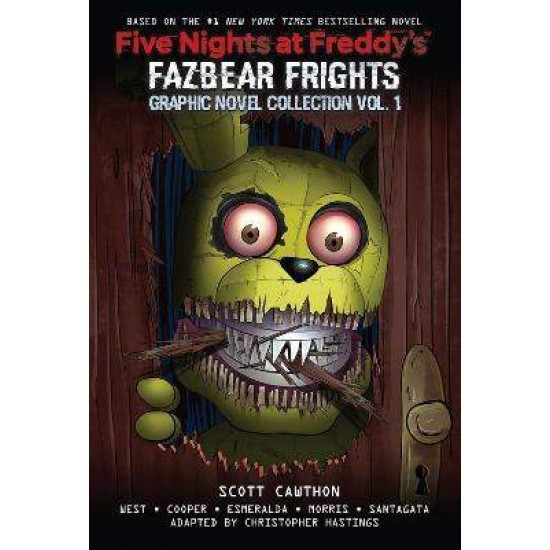 FIVE NIGHTS AT FREDDY'S : FAZBEAR FRIGHTS : GRAPHIC NOVEL COLLECTION VOL. 1 - Scott Cawthon---