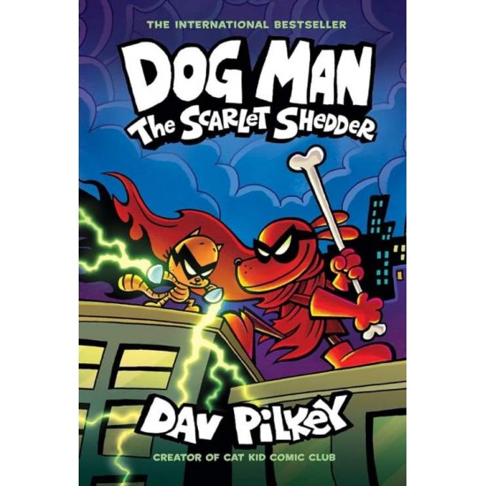 DOG MAN 12: THE SCARLET SHEDDER HC - DAV PILKEY