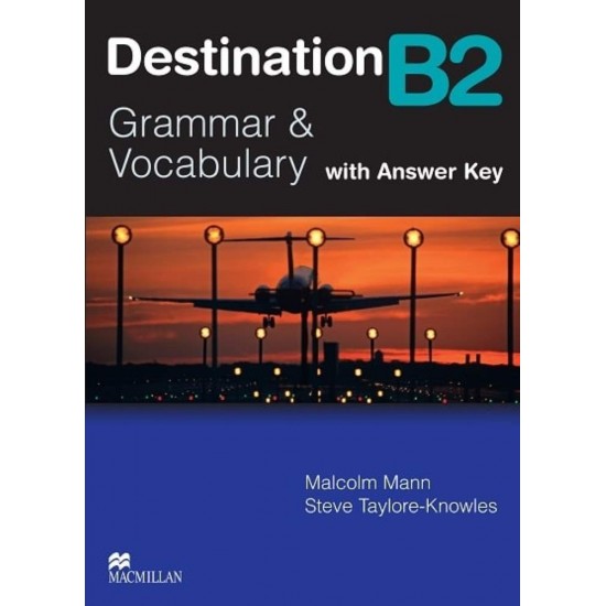 DESTINATION GRAMMAR & VOCABULARY B2 SB (+ KEY) N/E - MALCOLM MANN-STEVE TAYLORE-KNOWLES