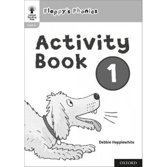 OXFORD READING TREE: FLOPPY'S PHONICS ACTIVITY BOOK 1 - Roderick Hunt-Alex Brychta-Debbie Hepplewhite