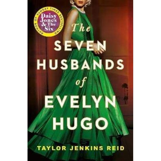 THE SEVEN HUSBANDS OF EVELYN HUGO - TAYLOR JENKINS REID