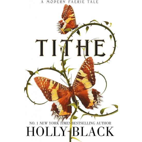 TITHE : A MODERN FAERIE TALE - HOLLY BLACK