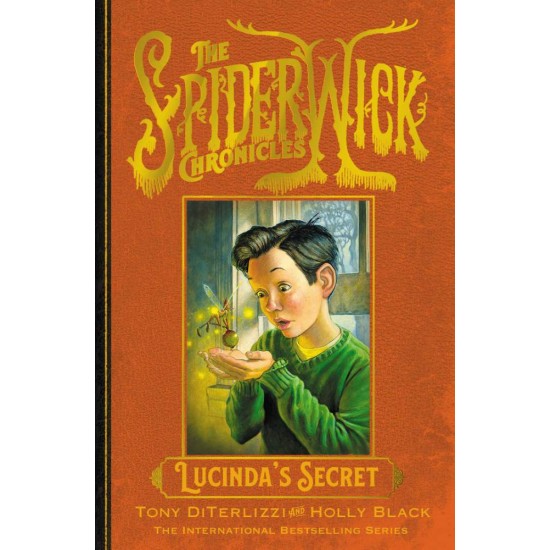 THE SPIDERWICK CHRONICLES 3: LUCINDA'S SECRET - HOLLY BLACK-TONY DITERLIZZI