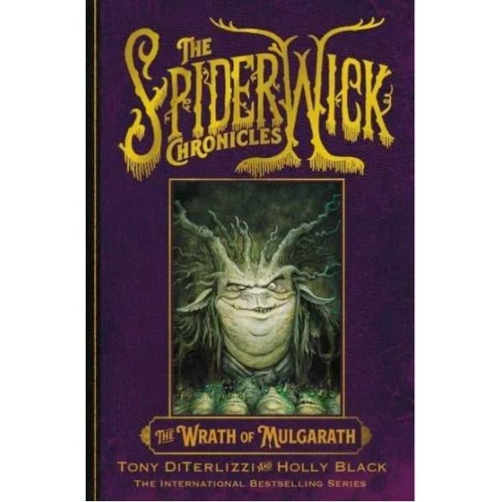 THE SPIDERWICK CHRONICLES 5: THE WRATH OF MULGARATH - HOLLY BLACK-TONY DITERLIZZI