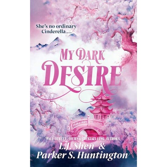 DARK PRINCE ROAD 2: MY DARK DESIRE - L.J SHEN AND PARKER S. HUNTINGTON