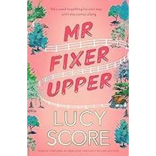 MR. FIXER UPPER - LUCY SCORE