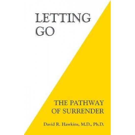 LETTING GO :THE PATHWAY OF SURRENDER PB - DAVID R. HAWKINS