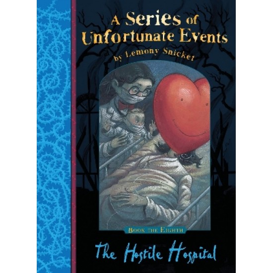 A SERIES OF UNFORTUNATE EVENTS 8: THE HOSTILE HOSPITAL - Lemony Snicket-Brett Helquist--