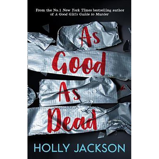 A GOOD GIRL'S GUIDE TO MURDER 3: AS GOOD AS DEAD - HOLLY JACKSON - 2021