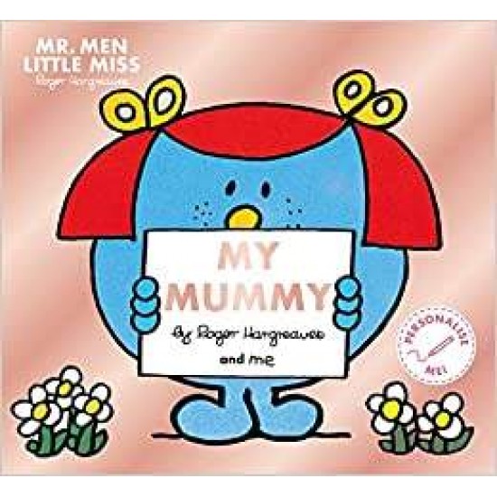 MR. MEN LITTLE MISS: MY MUMMY - ROGER HARGREAVES