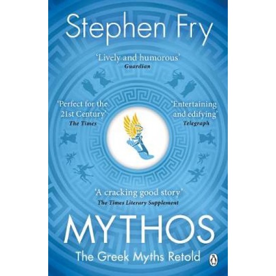 MYTHOS: THE GREEK MYTHS RETOLD PB B - STEPHEN FRY