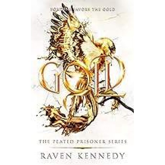 THE PLATED PRISONER 5: GOLD - RAVEN KENNEDY