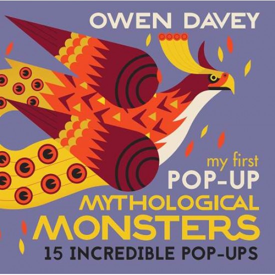 MY FIRST POP-UP MYTHOLOGICAL MONSTERS - OWEN DAVEY