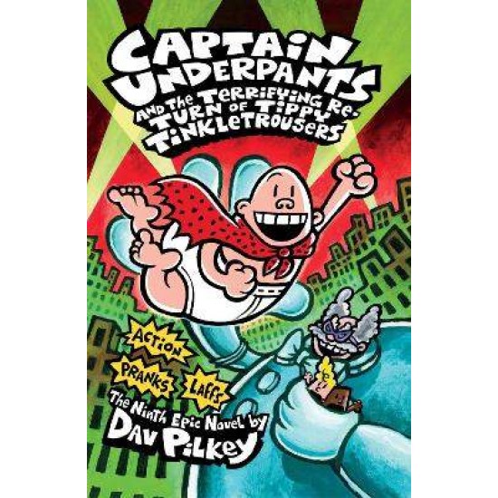 CAPTAIN UNDERPANTS AND THE TERRIFYING RETURN OF TIPPY TINKLETROUSERS PB - DAV PILKEY