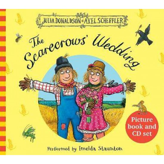 THE SCARECROWS' WEDDING (+ CD) PB - JULIA DONALDSON-AXEL SCHEFFLER