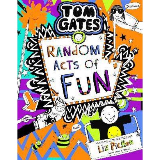 TOM GATES 19: RANDOM ACTS OF FUN (PB) PB - LIZ PICHON