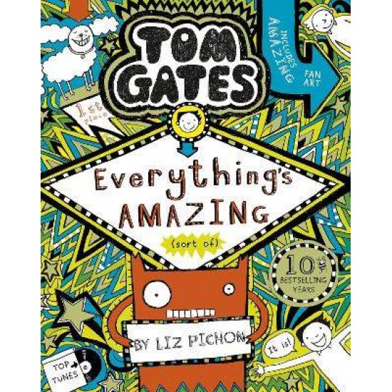 TOM GATES TOM GATES 3: EVERYTHING’S AMAZING (SORT OF) - LIZ PICHON-LIZ PICHON