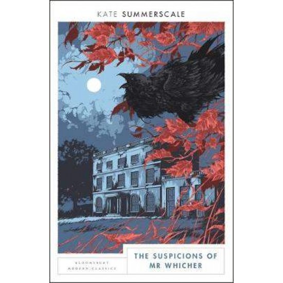 BLOOMSBURY MODERN CLASSICS : THE SUSCPICIONS OF MR WHICHER  PB - KATE SUMMERSCALE