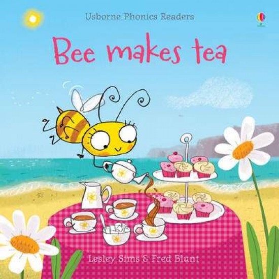 USBORNE PHONIC READERS : BEE MAKES TEA PB - LESLEY SIMS-FRED BLUNT