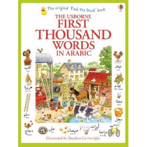 USBORNE : FIRST THOUSAND WORDS IN ARABIC PB USBORNE : FIRST THOUSAND WORDS IN ARABIC PB