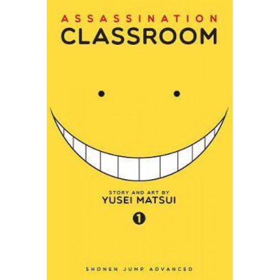 ASSASSINATION CLASSROOM : VOL. 1 - YUSEI MATSUI