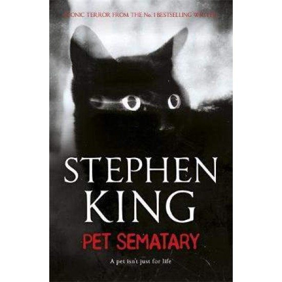 Pet Sematary (A PET ISN'T JUST FOR LIFE) PB - Stephen King