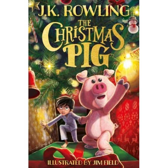 THE CHRISTMAS PIG PB - J.K. ROWLING-JIM FIELD