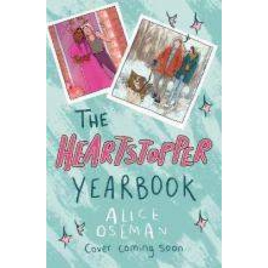 THE HEARTSTOPPER YEARBOOK PB - ALICE OSEMAN