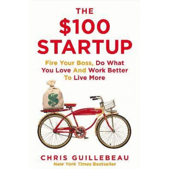 THE 100$ START UP  PB - CHRIS GUILLEBEAU