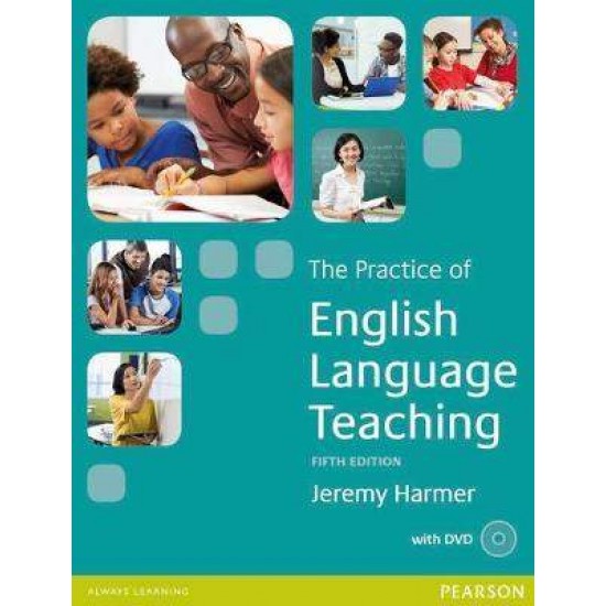 PRACTICE OF ENGLISH LANGUAGE TEACHING (+ DVD) 5TH ED - JEREMY HARMER