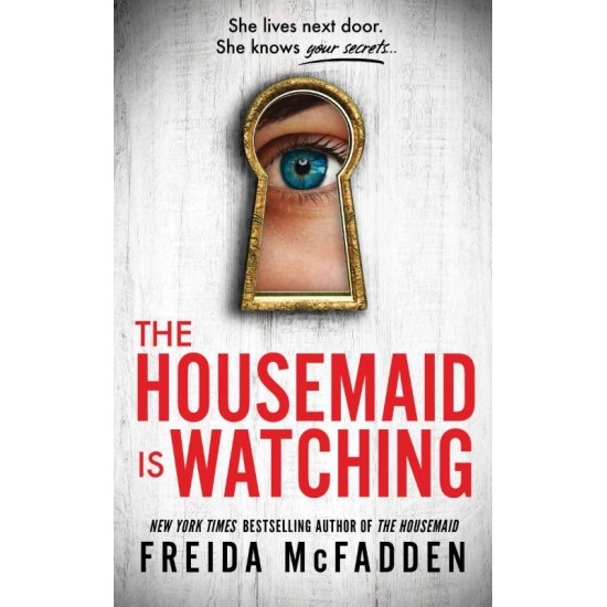 THE HOUSEMAID IS WATCHING PB - FREIDA MCFADDEN