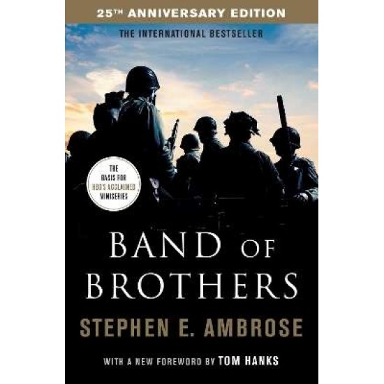 BAND OF BROTHERS - STEPHEN E. AMBROSE