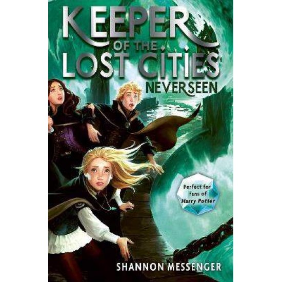 KEEPER OF THE LOST CITIES 4: NEVERSEEN - SHANNON MESSENGER