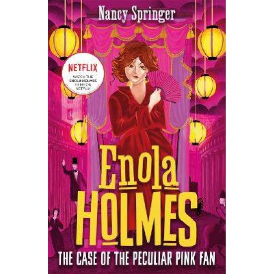 ENOLA HOLMES 4: THE CASE OF THE PECULIAR PINK FAN - NANCY SPRINGER