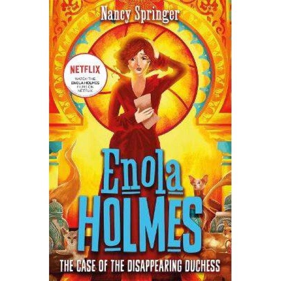 ENOLA HOLMES 6: THE CASE OF THE DISAPPEARING DUCHESS - NANCY SPRINGER