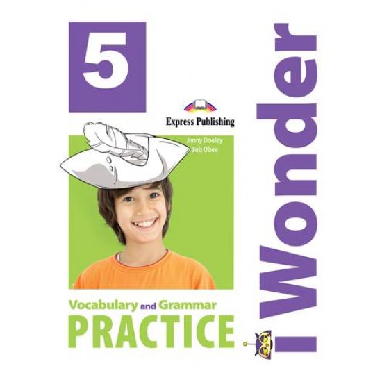 IWONDER 5 VOCABULARY & GRAMMAR PRACTICE - VIRGINIA EVANS-JENNY DOOLEY