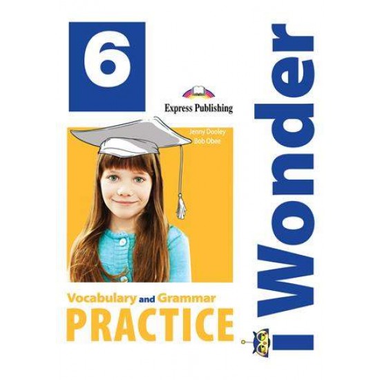 IWONDER 6 VOCABULARY & GRAMMAR PRACTICE - VIRGINIA EVANS-JENNY DOOLEY