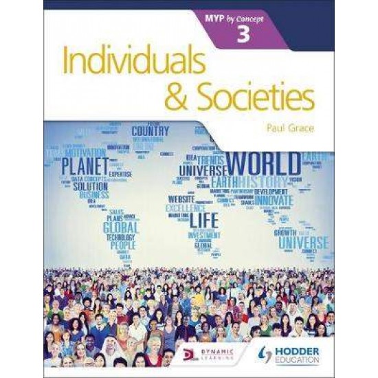 INDIVIDUALS AND SOCIETIES FOR THE IB MYP 3 DIPLOMA - PAUL GRACE