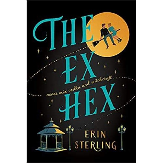 THE EX HEX 1: THE EX HEX - ERIN STERLING