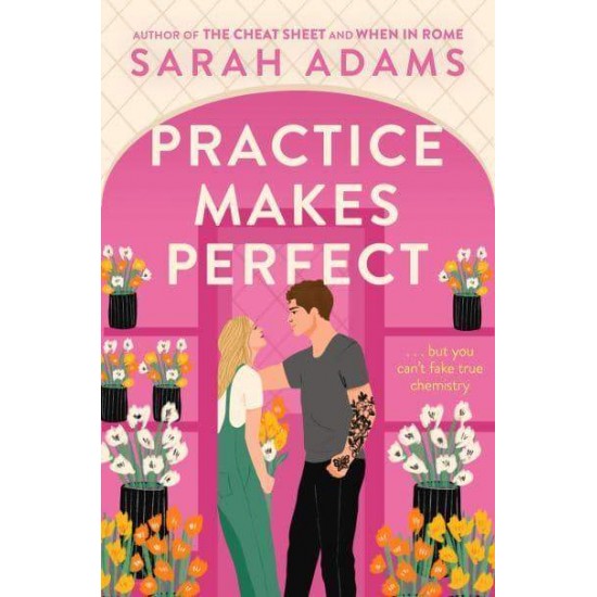 PRACTICE MAKES PERFECT - SARAH ADAMS