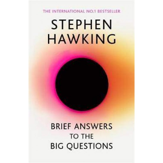 BRIEF ANSWERS TO THE BIG QUESTIONS PB - STEPHEN HAWKING