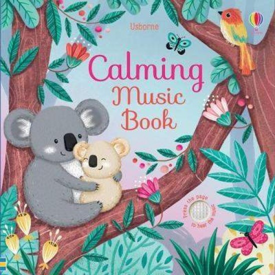 USBORNE : CALMING MUSIC BOOK HC BBK - SAM TAPLIN-ELSA MARTINS