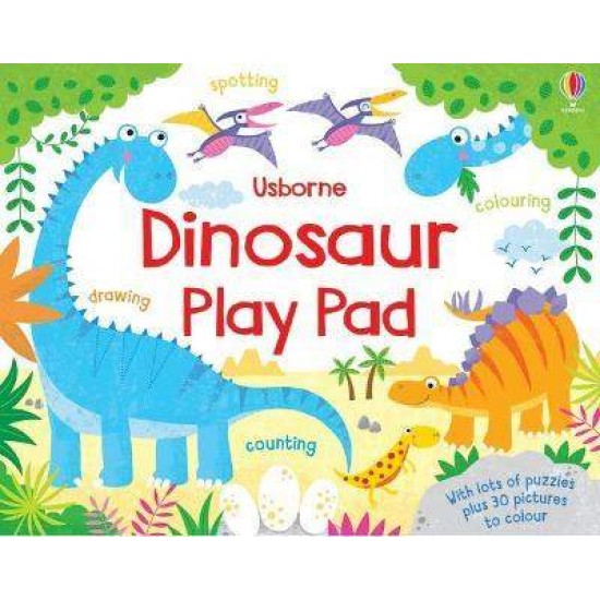 USBORNE : DINOSAUR PLAY PAD - KIRSTEEN ROBSON-CHRISTINE SHELDON