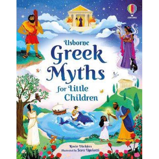 USBORNE : GREEK MYTHS FOR LITTLE CHILDREN HC - SARA UGOLOTTI-ROSIE DICKINS