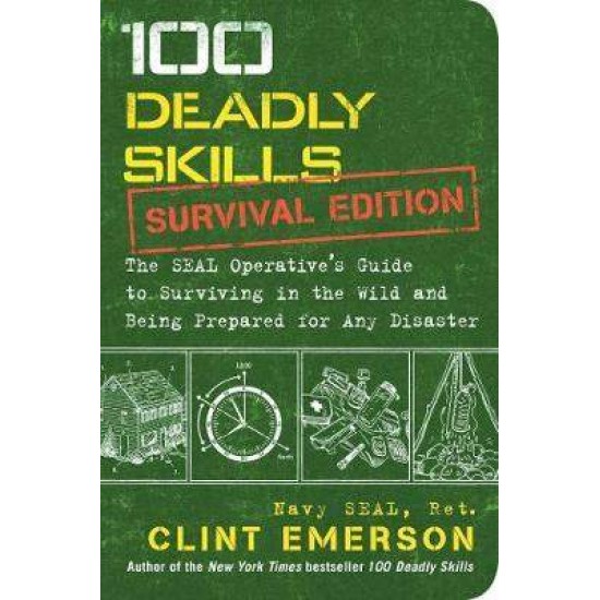 100 DEADLY SKILLS SURVIVAL - CLINT EMERSON