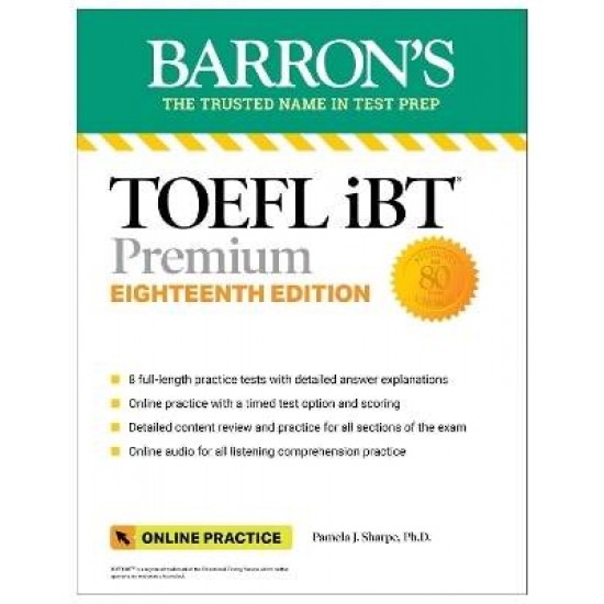 TOEFL iBT Premium with 8 Online Practice Tests + Online Audio, Eighteenth Edition - BARRONS