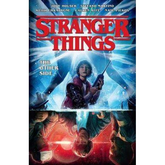 STRANGER THINGS VOL.1: THE OTHER SIDE PB - JODY HOUSER-STEFANO MARTINO-KEITH CHAMPAGNE