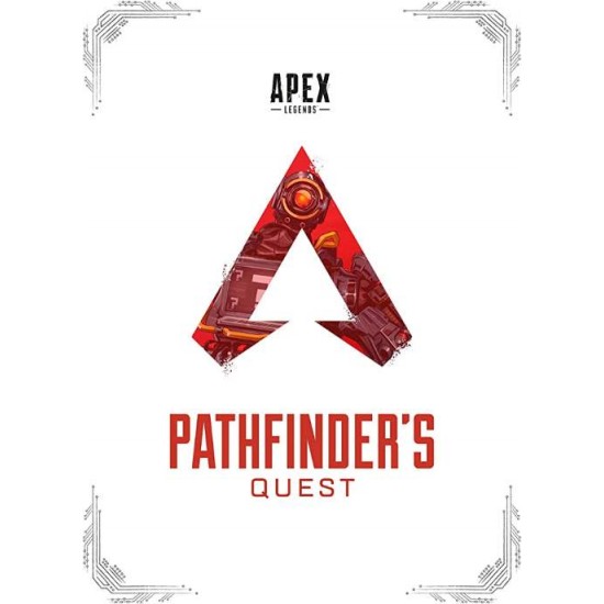 APEX LEGENDS : PATHFINDER'S QUEST (LORE BOOK) HC - RESPAWN ENTERTAINMENT-EA STUDIOS